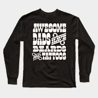 Beards and Tattoos Dads Long Sleeve T-Shirt